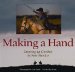 Making a Hand : Growing Up Cowboy in New Mexico cover