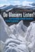 Do Glaciers Listen? : Local Knowledge, Colonial Encounters, And Social Imagination cover