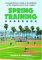 Spring Training Handbook : A Comprehensive Guide To The Ballparks Of The Grapefruit And Cactus Leagues cover