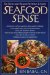 Seafood Sense : The Truth About Seafood Nutrition & Safety cover
