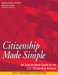 Citizenship Made Simple : An Easy-to-read Guide to the U.S. Citizenship Process cover
