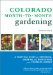 Colorado Month-To-Month Gardening : A Practical Guide for Designing, Growing and Maintaining Your Colorado Garden cover