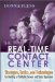 The Real-Time Contact Center : Strategies, Tactics, And Technologies For Building A Profitable Service And Sales Operation cover