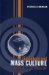 Sociology And Mass Culture : Durkheim, Mills, And Baudrillard cover