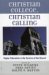  Christian College, Christian Calling: Higher Education in the Service of the Church