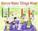  Forces Make Things Move