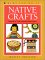  Native Crafts: Inspired by North America's First Peoples