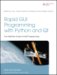  Rapid GUI Programming With Python and Qt: The Definitive Guide to Pyqt Programming