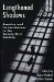 Lengthened Shadows : America and Its Institutions in the Twenty-First Century cover