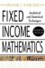 Fixed Income Mathematics : Analytical And Statistical Techniques cover