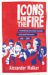 Icons in the Fire : The Rise And Fall of Practically Everybody in the British Film Industry 1984-2000 cover