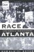 Race and the Shaping of Twentieth-Century Atlanta cover