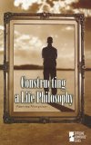 Constructing A Life Philosophy [Click for larger image]