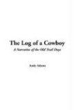 The Log of a Cowboy [Click for larger image]