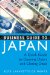 Business Guide to Japan : A Quick Guide to Opening Doors and Closing Deals cover