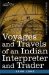 Voyages and Travels of an Indian Interpreter and Trader cover