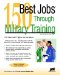 150 Best Jobs Through Military Training cover