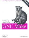 Managing Projects with GNU make [Click for larger image]