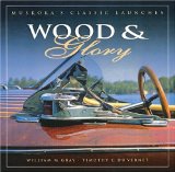 Wood And Glory : Muskokas Classic Launches [Click for larger image]