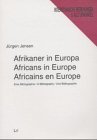 Afrikaner in Europa : Eine Bibliographie = Africans in Europe  a Bibliography = Africains En Europe  Une Bibliographie [Click for larger image]