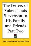 The Letters of Robert Louis Stevenson to His Family And Friends [Click for larger image]