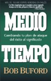 Mediotiempo/half Time : Cambiando tu plan de ataque del exito al significado/Changing Your Game Plan from Success to Significance [Click for larger image]