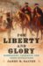  For Liberty and Glory: Washington, Lafayette, and Their Revolutions