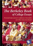 The Berkeley Book of College Essays : Personal Statements For California Universities and Other Selective Schools [Click for larger image]