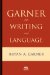 Garner on Language and Writing cover