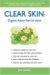Clear Skin : Organic Action Plan for Acne cover
