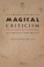 Magical Criticism : The Recourse of Savage Philosophy cover