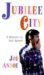  Jubilee City: A Memoir at Full Speed