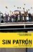 Sin Patr=n : Stories from Argentina's Worker-Run Factories cover