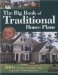 The Big Book of Traditional House Plans : 500+ Homes in Full Color, From 1,300 to 11,000 Square Feet cover