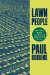Lawn People : How Grasses, Weeds, and Chemicals Make Us Who We Are cover