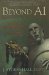 Beyond AI : Creating the Conscience of the Machine cover
