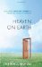 Heaven on Earth : Capturing Jonathan Edwards's Vision of Living in Between cover