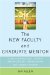 New Faculty And Graduate Mentor : A Guide To Developing Teacher-scholars For Mentors, Faculty, Administrators And Graduate Students cover