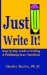 Just Write It : Step by Step Guide to Writing & Publishing Your First Book cover