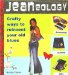 Jeaneology : Crafty Ways to Reinvent Your Old Blues cover