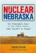 Nuclear Nebraska : The Remarkable Story of the Little County That Couldn't Be Bought cover