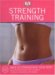 Strength Training : 52 Ways to Strengthen Your Body cover