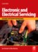 Electronic and Electrical Servicing : Consumer and Commercial Electronics cover