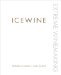 Icewine : Extreme Winemaking cover