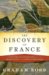 The Discovery of France : A Historical Geography from the Revolution to the First World War cover