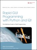 Rapid GUI Programming With Python and Qt : The Definitive Guide to Pyqt Programming [Click for larger image]
