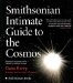 Smithsonian Intimate Guide to the Cosmos : Visualizing the New Realities of Space cover