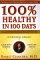 100% Healthy in 100 Days cover