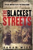 The Blackest Streets : The Life And Death of a Victorian Slum [Click for larger image]