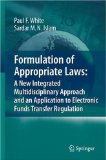 Formulation of Appropriate Laws : A New Integrated Multidisciplinary Approach and an Application to Electronic Funds Transfer Regulation [Click for larger image]
